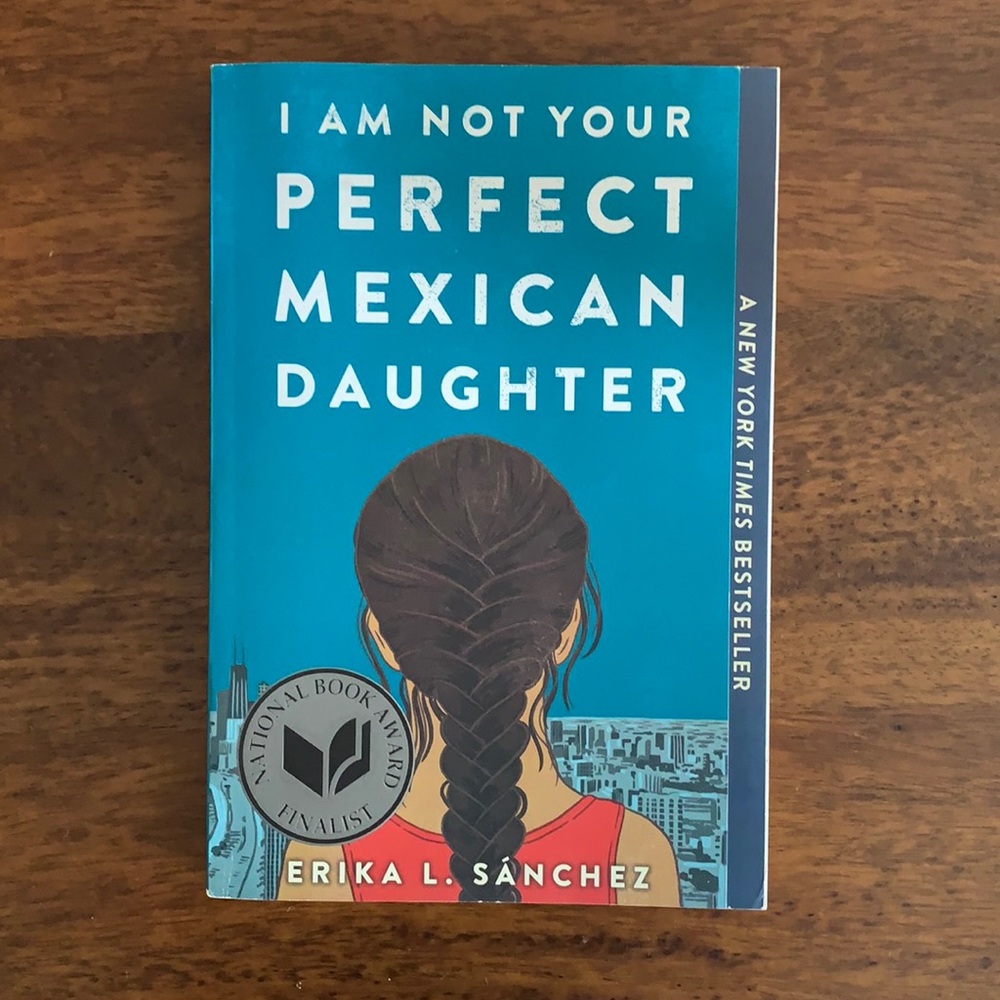 I am not your perfect Mexican daughter by Erika L
